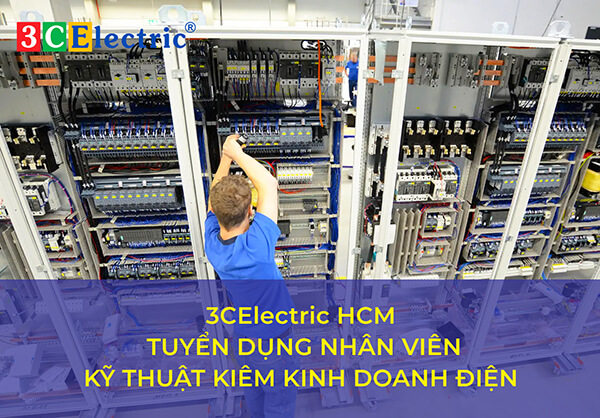 3CElectric HCM tuyển dụng kỹ thuật kiêm kinh doanh điện